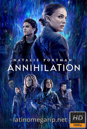 Aniquilacion (2018) [Latino] [1080p BRrip] [MEGA] [VS]